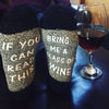 If You can read this Bring Me Wine socks
