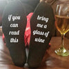 If You can read this Bring Me Wine socks