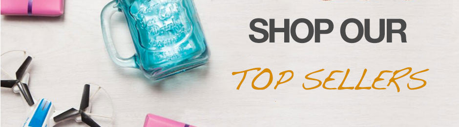 Shop Our Top Sellers
